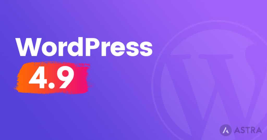 WordPress 4.9 is Here!