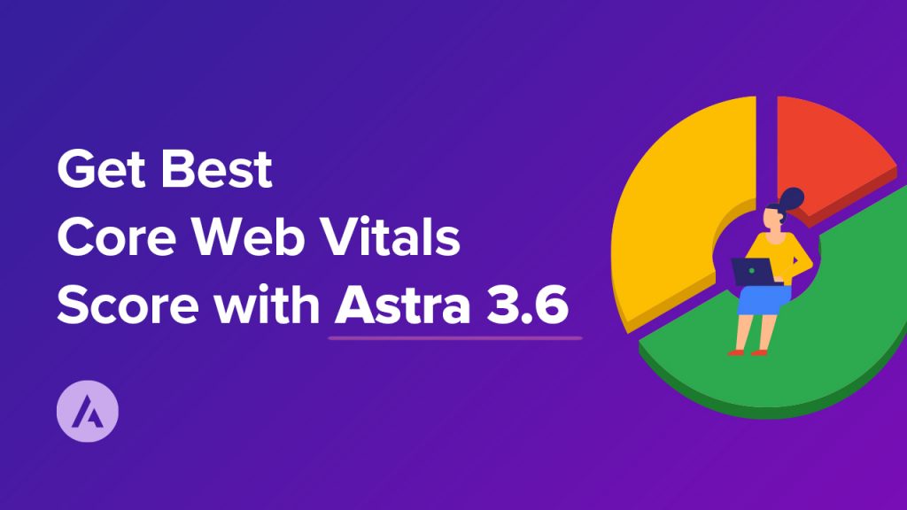 Astra 3.6 - Get Best Score in CWV