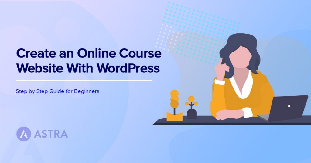 Create an Online Course Website With WordPress